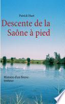 Télécharger le livre libro Descente De La Saône à Pied